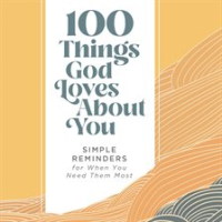 100_Things_God_Loves_About_You